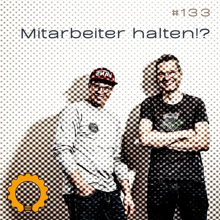 Details zur Podcast Episode #133 Die wichtige Rolle von 1on1s in Zeiten der Arbeiterlosigkeit